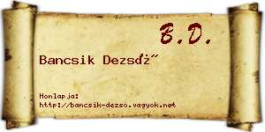 Bancsik Dezső névjegykártya